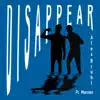 Alex Bruhl - Disappear (feat. Marzain) - Single